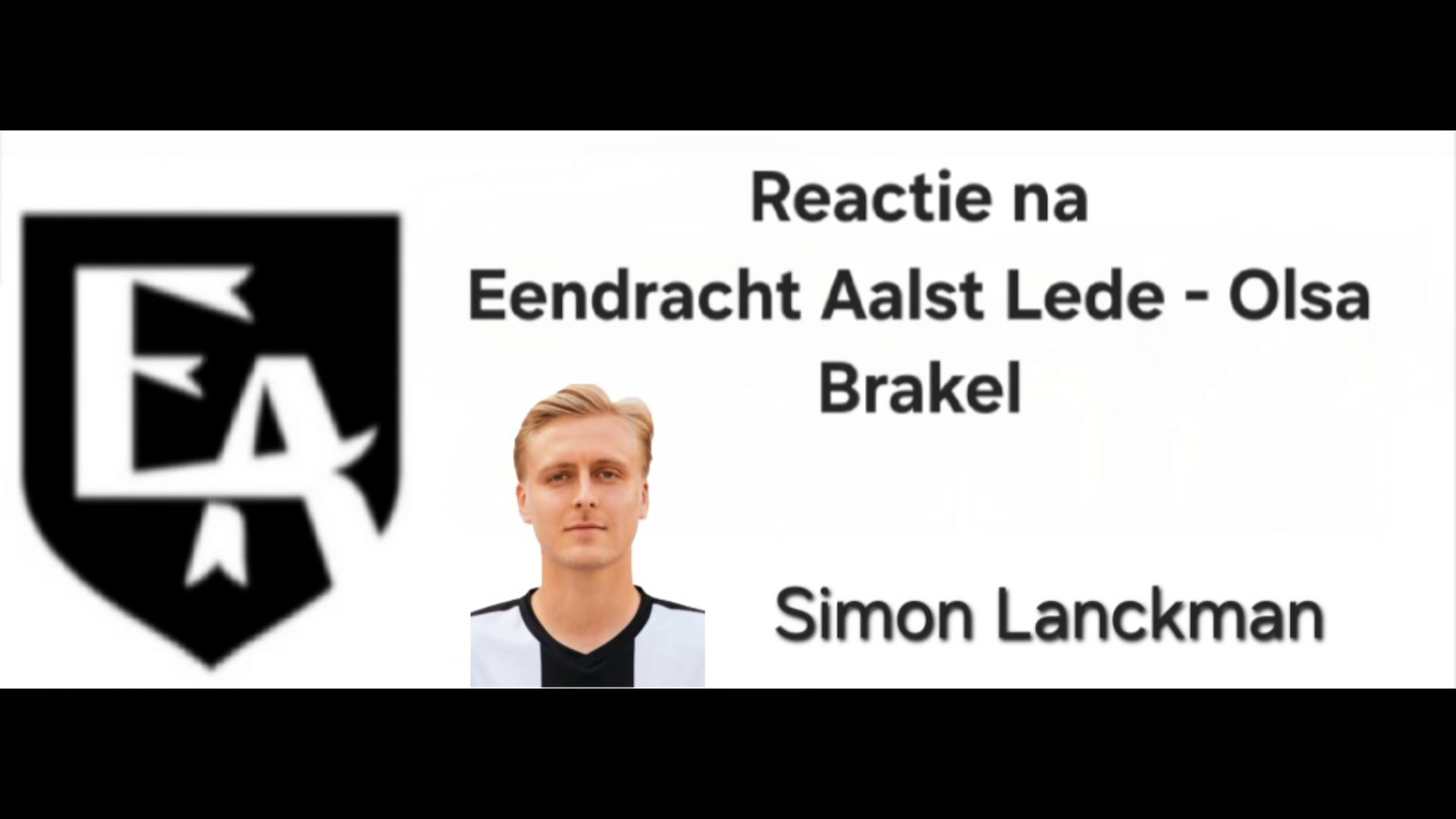 Reacties na Eendracht Aalst Lede - Olsa Brakel met middenvelder Simon Lanckman en coach Dave De Herdt